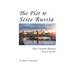 The Plot to Seize Russia: The Untold History
