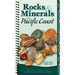 Rocks & Minerals of the Pacific Coast: Your Way to Easily Identify Rocks & Minerals