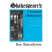 Shakespeare S Christian Dimension: An Anthology of Commentary