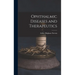 Ophthalmic Diseases and Therapeutics
