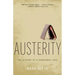 Austerity: The History of a Dangerous Idea