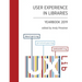 User Experience in Libraries Yearbook 2019: designing, prototyping, embedding