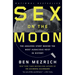 Sex on the Moon: The Amazing Story Behind the Most Audacious Heist in History