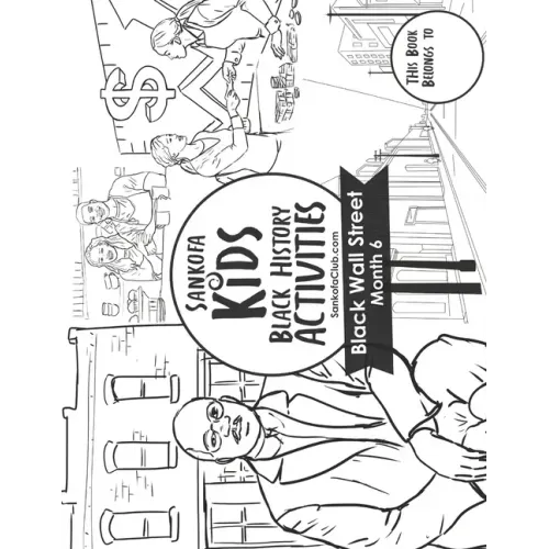 Sankofa Kids Black History Activities: Black Wall Street Month 6 (SC Monthly Black)