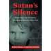 Satan's Silence: Ritual Abuse and the Making of a Modern American Witch Hunt