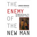 Enemy of the New Man: Homosexuality in Fascist Italy