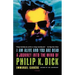 I Am Alive and You Are Dead: A Journey Into the Mind of Philip K. Dick