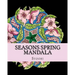 Seasons Spring Mandala: coloring adult book
