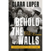 Behold the Walls: Commemorative Edition Volume 3