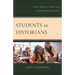 Students as Historians: Using Technology to Examine Local History Beyond the Classroom