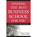 Finding the Best Business School for You: Looking Past the Rankings
