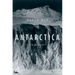 Antarctica: A Biography