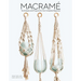 Macrame: Techniques and Projects for the Complete Beginner
