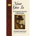 Never Give in: The Extraordinary Character of Winston Churchill