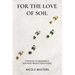 For the Love of Soil: Strategies to Regenerate Our Food Production Systems