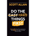 Do the Hard Things First: How to Win Over Procrastination and Master the Habit of Doing Difficult Work