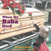 When My Baba Died