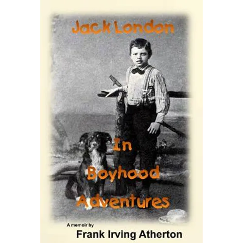 Jack London in Boyhood Adventures