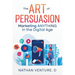 The Art of Persuasion: Marketing ANYTHING in the Digital Age
