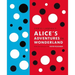 Lewis Carroll's Alice's Adventures in Wonderland: With Artwork by Yayoi Kusama