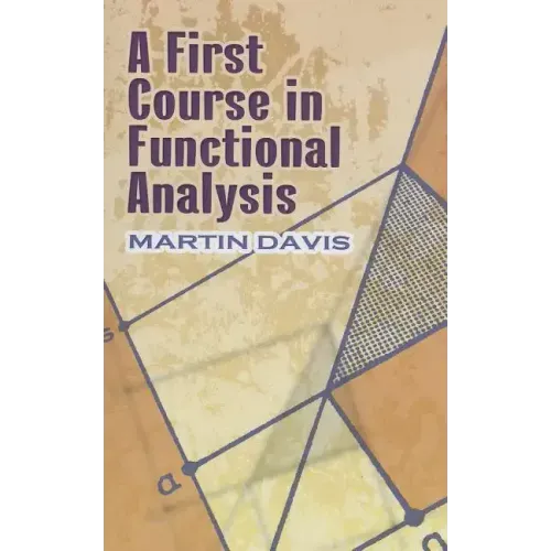 A First Course in Functional Analysis