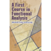A First Course in Functional Analysis