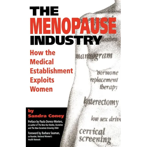 The Menopause Industry: How the Medical Establishment Exploits Women