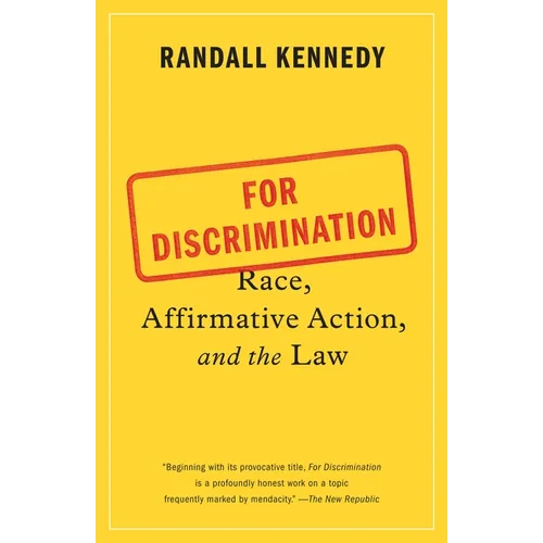 For Discrimination: Race, Affirmative Action, and the Law