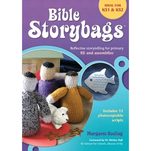 Bible Storybags: Reflective storytelling for primary RE and assemblies