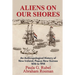 Aliens on Our Shores: An Anthropological History of New Ireland, Papua New Guinea 1616 to 1914