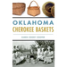 Oklahoma Cherokee Baskets