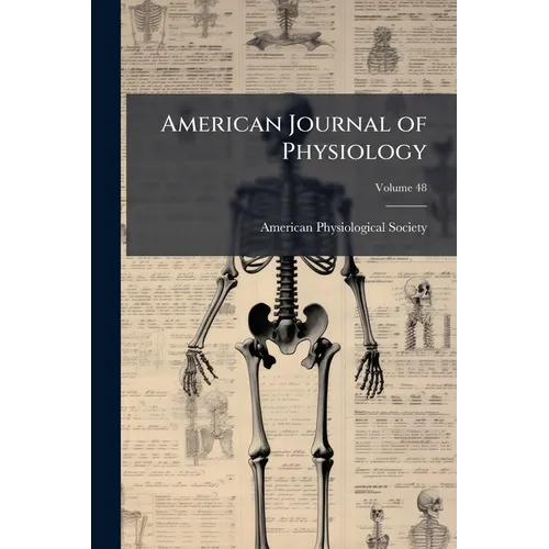 American Journal of Physiology; Volume 48