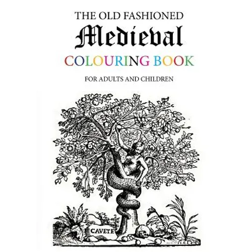 The Old Fashioned Medieval Colouring Book