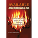 Available: Any Bush Will Do