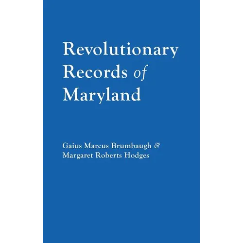 Revolutionary Records of Maryland
