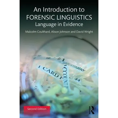 An Introduction to Forensic Linguistics: Language in Evidence