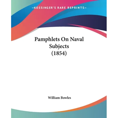 Pamphlets On Naval Subjects (1854)