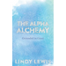 The Alpha Alchemy: Grounded in Grace