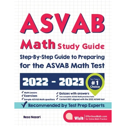 ASVAB Math Study Guide: Step-By-Step Guide to Preparing for the ASVAB Math Test