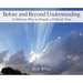 Before and Beyond Understanding: A Different Way to Handle a Difficult Time