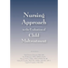 Nursing Approach to the Evaluation of Child Maltreatment