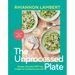 The Unprocessed Plate: Simple, Flavorful Upf-Free Recipes to Transform Your Life