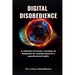Digital Disobedience