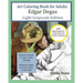 Art Coloring Book for Adults Edgar Degas: Light Grayscale Edition