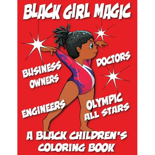 Black Girl Magic - A Black Children's Coloring Book
