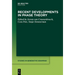Recent Developments in Phase Theory