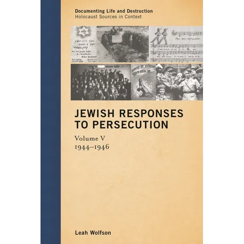 Jewish Responses to Persecution: 1944-1946