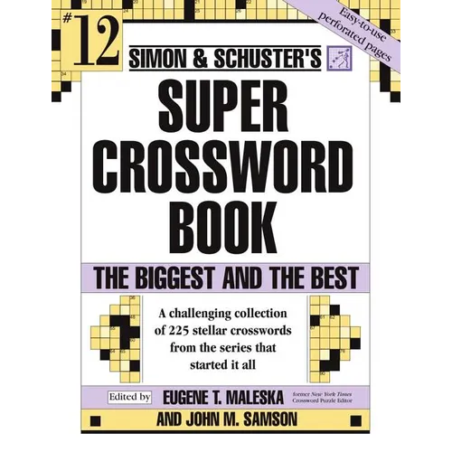 Simon & Schuster Super Crossword Puzzle Book #12: The Biggest and the Best
