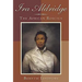 IRA Aldridge: The African Roscius