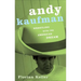 Andy Kaufman: Wrestling with the American Dream